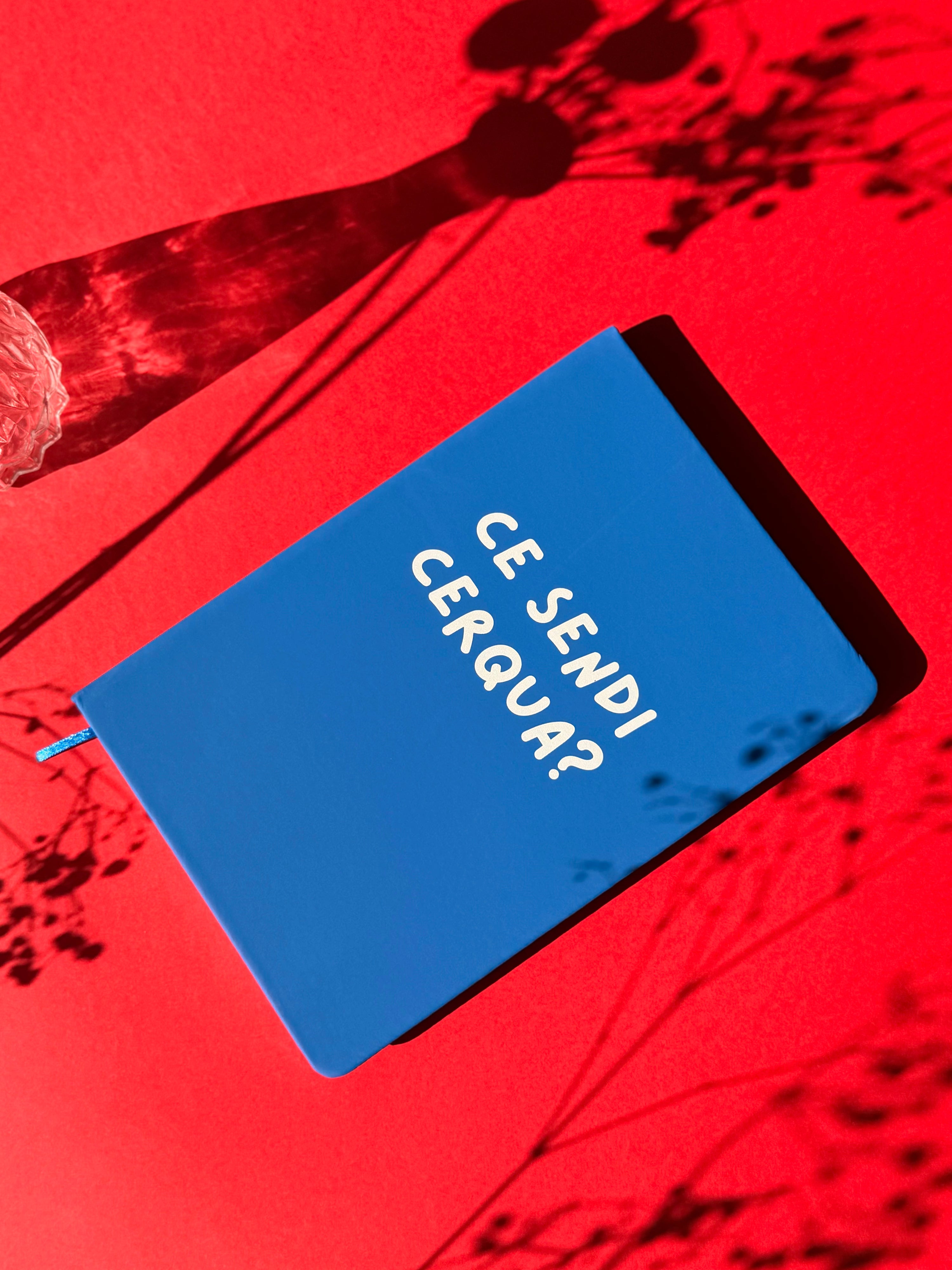 Quaderno A5 "Ce sendi cerqua?"